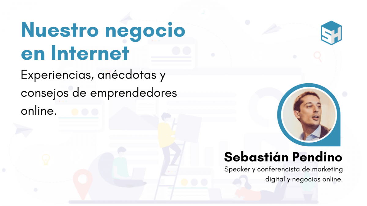 Llevando nuestro negocio a Internet: Sebastián Pendino