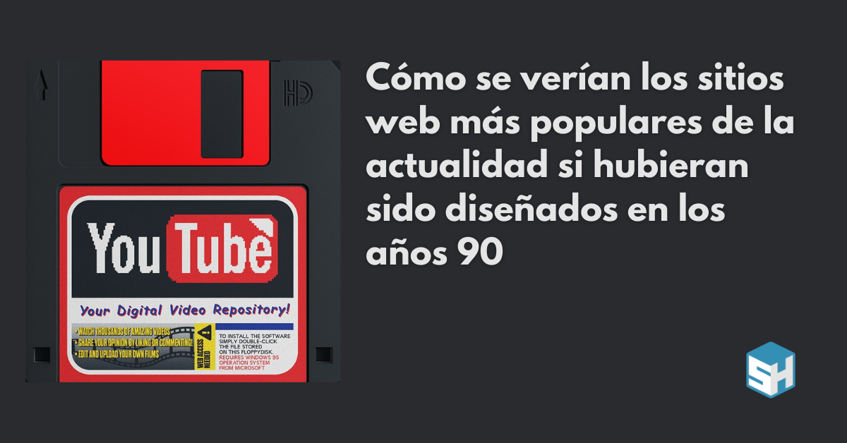 Cómo se verían los sitios web más populares de la actualidad si hubieran sido diseñados en los años 90